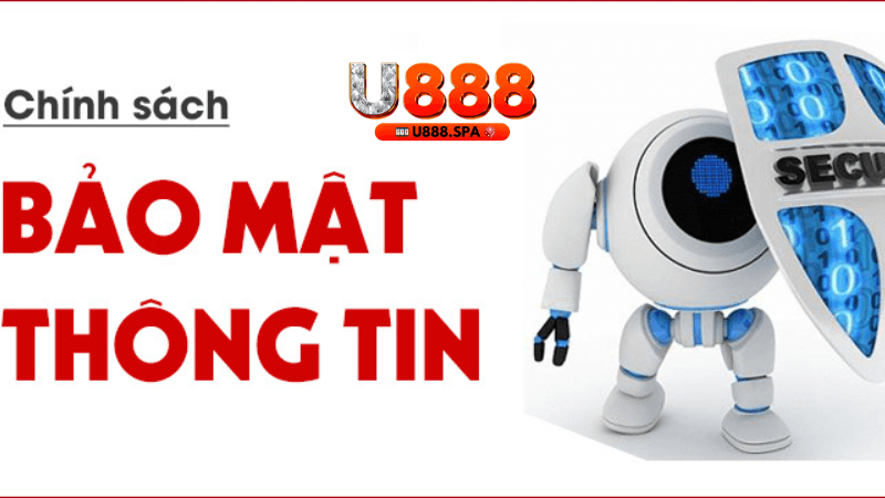 Tầm Quan Trọng Của Chính Sách Bảo Mật Tại U888