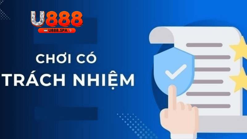 Cam Kết Chơi Có Trách Nhiệm Tại U888